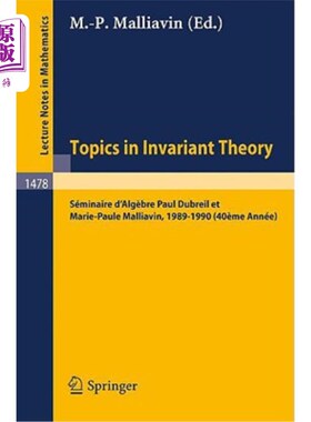 海外直订Topics in Invariant Theory: Séminaire d'Algèbre Paul Dubreil Et M.-P. Malliavin  Topics in