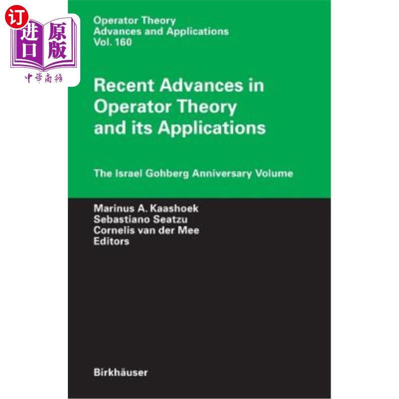 海外直订Recent Advances in Operator Theory and Its Applications: The Israel Gohberg Anni 算子理论及其应用的新进展：