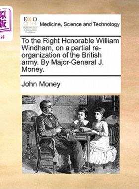 海外直订医药图书To the Right Honorable William Windham, on a Partial Re-Organization of the Brit 向右尊敬的威廉·温