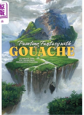 Painting Fantasy with Gouache 进口艺术 用水粉画创作奇幻画【中商原版】