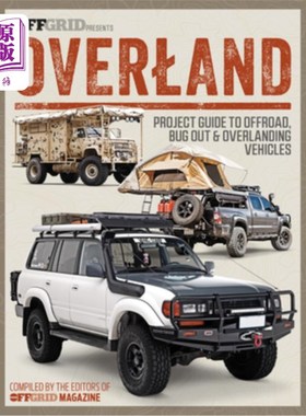 海外直订Overland: Project Guide to Offroad, Bug Out & Overlanding Vehicles 陆上:项目指南越野，Bug Out和陆上车辆