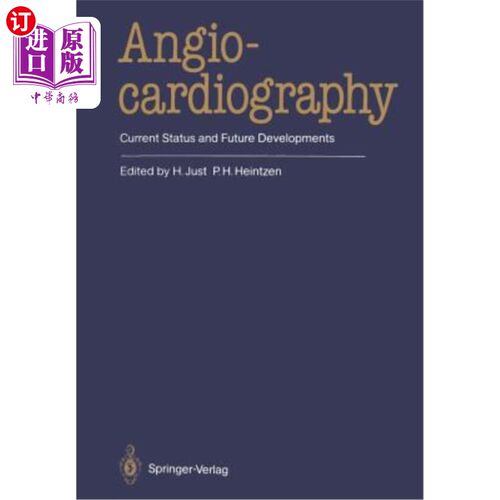 海外直订医药图书Angiocardiography: Current Status and Future Developments 心血管造影的现状与发展