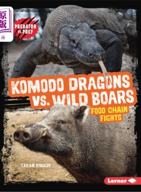 海外直订Komodo Dragons vs. Wild Boars: Food Chain Fights 科莫多巨蜥vs野猪：食物链之战