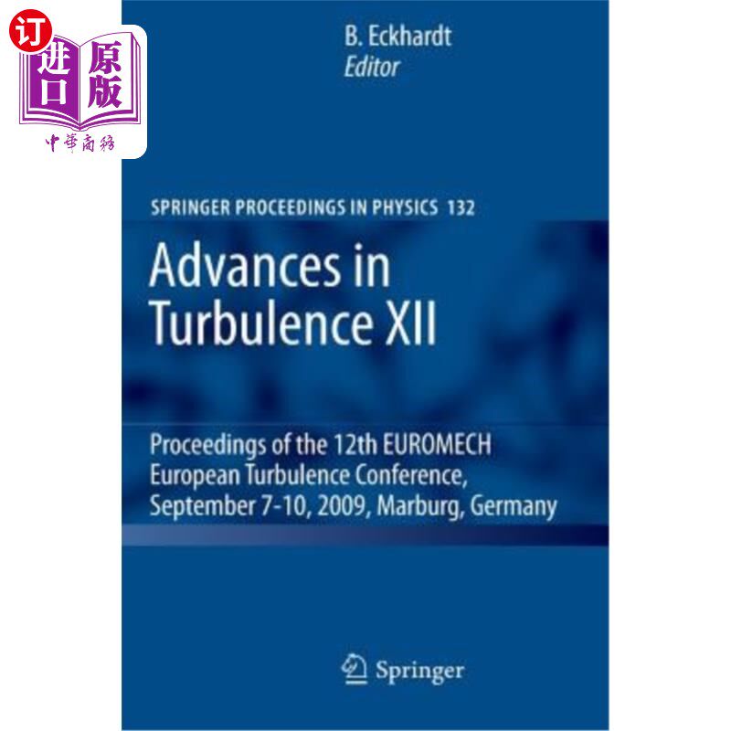 海外直订Advances in Turbulence XII: Proceedings of the 12th EUROMECH European Turbulence 湍流研究进展12：第12届欧洲