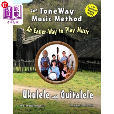 海外直订Ukulele and Guitalele - The ToneWay Music Method: An Easier Way to Play Music 尤克里里和古塔莱- tonway音乐