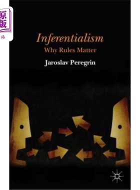 海外直订Inferentialism: Why Rules Matter 推理:为什么规则很重要