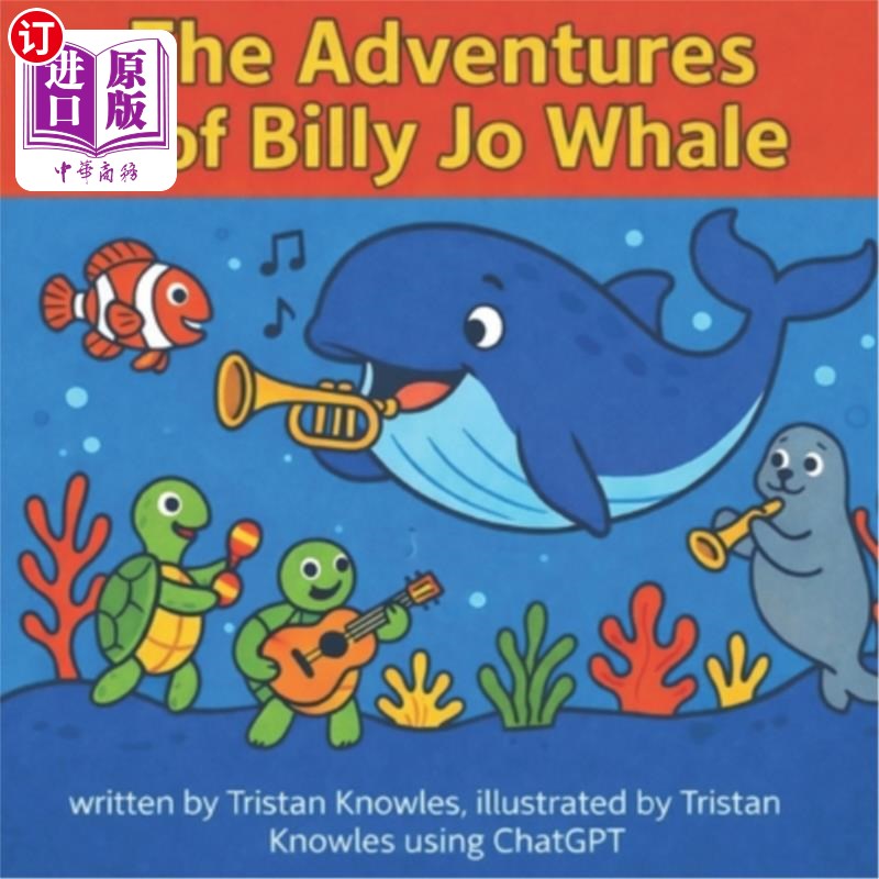 海外直订The Adventures of Billy Jo Whale 比利&middot;乔&middot;威尔历险记
