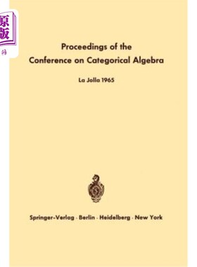 海外直订Proceedings of the Conference on Categorical Algebra: La Jolla 1965 分类代数会议论文集:1965年拉霍亚