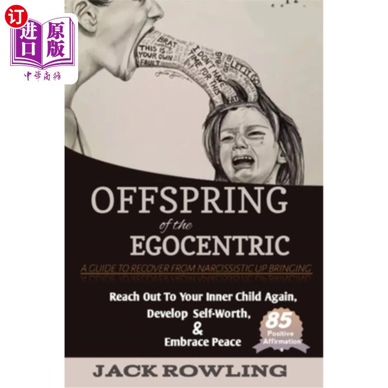 海外直订Offspring of the Egocentric: A Guide for Daughters Dealing with Narcissistic Mot 自我中心的后代：女儿应对自