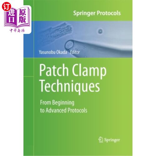海外直订Patch Clamp Techniques: From Beginning to Advanced Protocols 膜片钳技术：从开始到高等协议