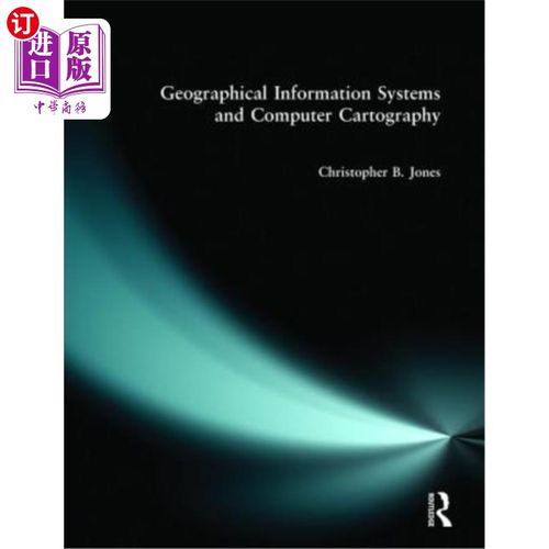 海外直订Geographical Information Systems and Computer Cartography 地理信息系统与计算机制图