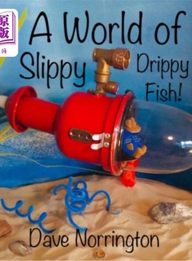 海外直订A World of Slippy Drippy Fish! 滑溜溜的鱼的世界!