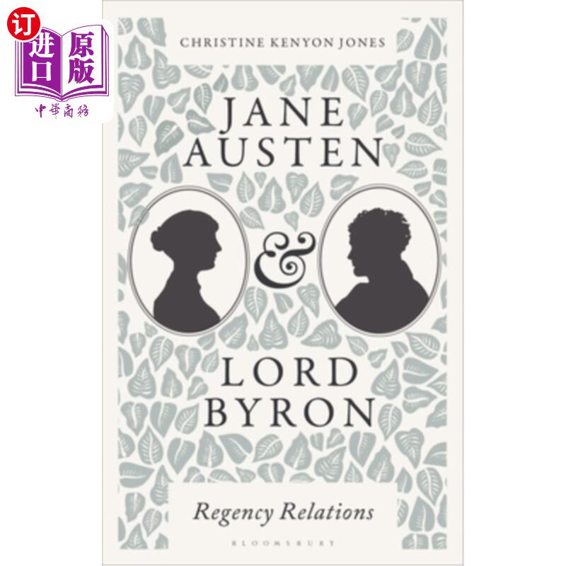 海外直订Jane Austen and Lord Byron: Regency Relations 简·奥斯汀与拜伦勋爵：摄政关系