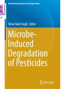 海外直订Microbe-Induced Degradation of Pesticides 微生物对农药的降解
