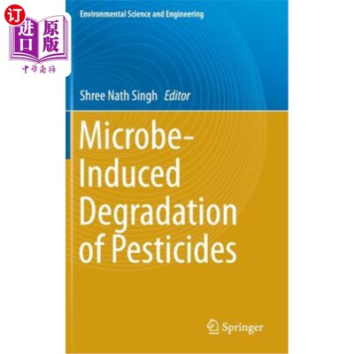 海外直订Microbe-Induced Degradation of Pesticides 微生物对农药的降解