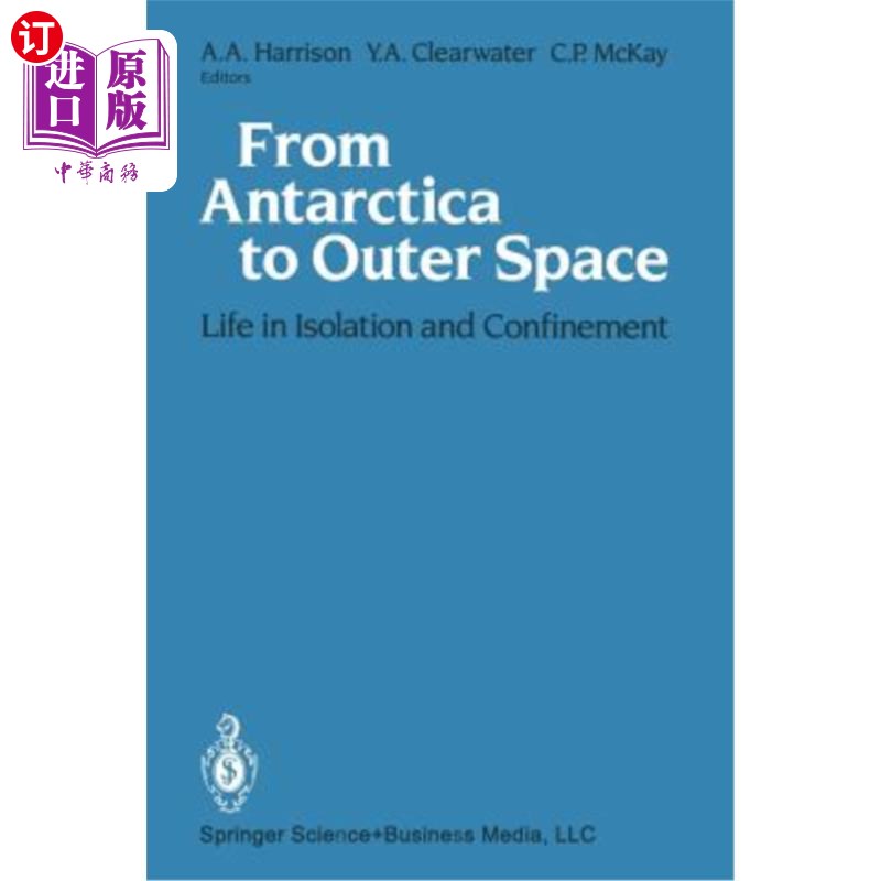 海外直订From Antarctica to Outer Space: Life in Isolation and Confinement 《从南极洲到外层空间:隔离和禁闭中的生活》