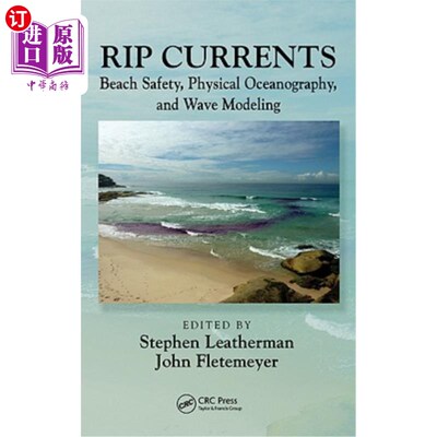 海外直订Rip Currents: Beach Safety, Physical Oceanography, and Wave Modeling 激流:海滩安全，物理海洋学和波浪模型