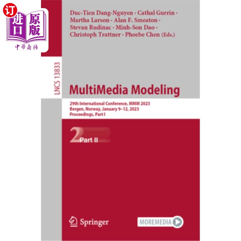 海外直订Multimedia Modeling: 29th International Conference, MMM 2023, Bergen, Norway, Ja 多媒体建模:第29届国际会议