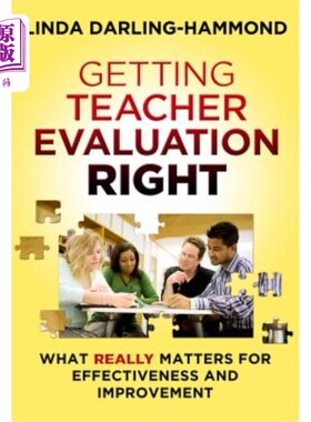 海外直订Getting Teacher Evaluation Right: What Really Matters for Effectiveness and Impr 正确地进行教师评估:对效果