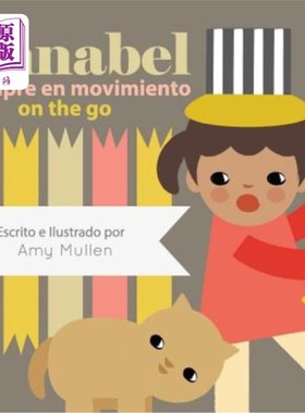 海外直订Annabel on the Go / Annabel siempre en movimiento 安娜贝尔在围棋上/安娜贝尔在移动
