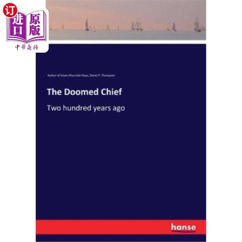 海外直订The Doomed Chief: Two hundred years ago 命中注定的酋长：两百年前 书籍/杂志/报纸 文学小说类原版书 原图主图