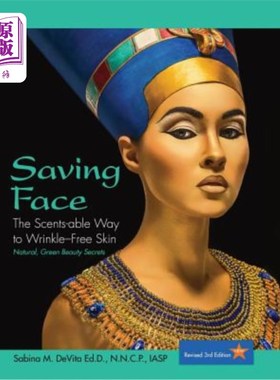 海外直订医药图书Saving Face: The Scents-Able Way to Wrinkle-Free Skin 拯救面部：消除皱纹的有效方法