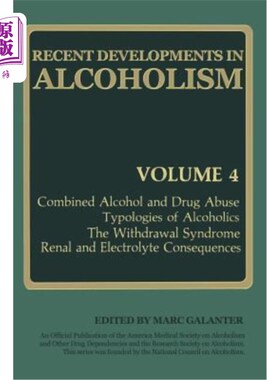 海外直订医药图书Recent Developments in Alcoholism: Combined Alcohol and Drug Abuse Typologies of 酒精中毒的最新进展