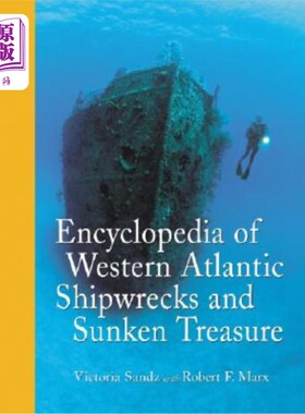 海外直订Encyclopedia of Western Atlantic Shipwrecks and Sunken Treasure 西大西洋沉船和沉没宝藏百科全书
