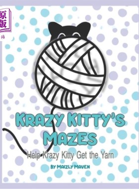 海外直订Krazy Kitty's Mazes: Help Krazy Kitty Get the Yarn 克雷齐·基蒂的迷宫：帮助克雷齐·基蒂获得纱线