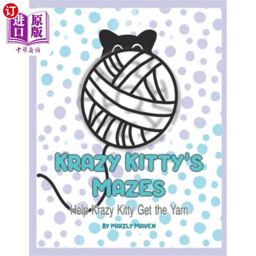 海外直订Krazy Kitty's Mazes: Help Krazy Kitty Get the Yarn 克雷齐·基蒂的迷宫：帮助克雷齐·基蒂获得纱线