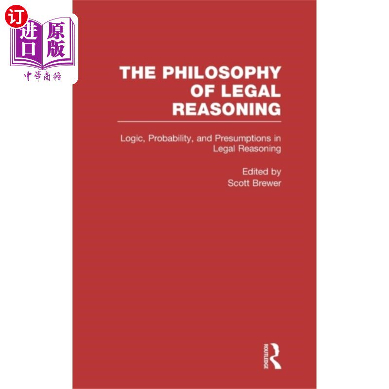 海外直订Logic, Probability, and Presumptions in Legal Re... 《法律推理中的逻辑、概率和假设