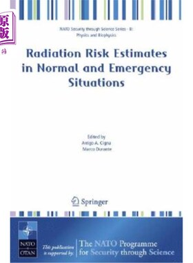 海外直订Radiation Risk Estimates in Normal and Emergency Situations 正常和紧急情况下的辐射风险估计