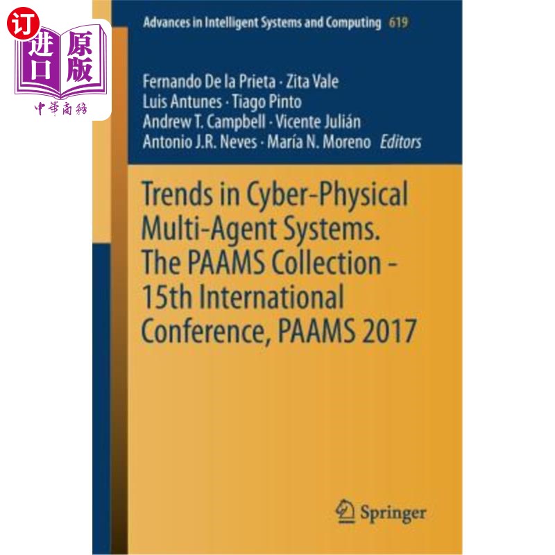 海外直订Trends in Cyber-Physical Multi-Agent Systems. the Paams Collection - 15th Intern 物理多代理系统的发展趋