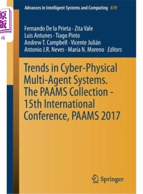 海外直订Trends in Cyber-Physical Multi-Agent Systems. the Paams Collection - 15th Intern 物理多代理系统的发展趋