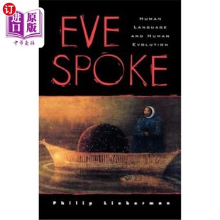 Spoke Evolution Human and 伊芙讲话：人类语言与人类进化 Language 海外直订Eve