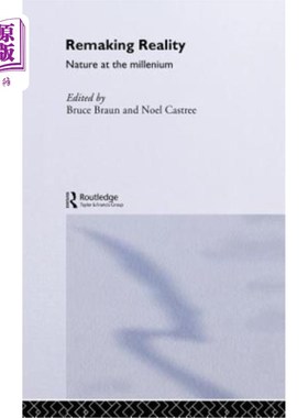 海外直订Remaking Reality: Nature at the Millenium 重塑现实：千禧年的自然