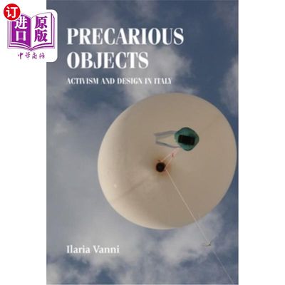 海外直订Precarious Objects: Activism and Design in Italy 不稳定的物体:意大利的行动主义和设计