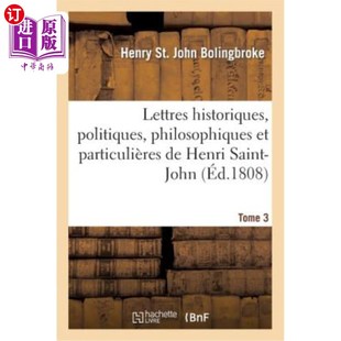 历史 哲学和特殊文学卷3 Politiques Particulières Tome Historiques Philosophiques 政治 海外直订法语 Lettres