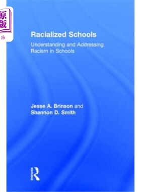 海外直订医药图书Racialized Schools: Understanding and Addressing Racism in Schools 种族化的学校:理解和解决学校中的