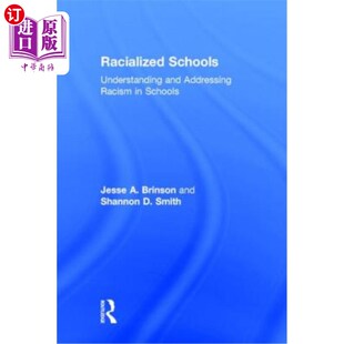 Understanding 理解和解决学校中 学校 种族化 Racism Addressing and Schools 海外直订医药图书Racialized