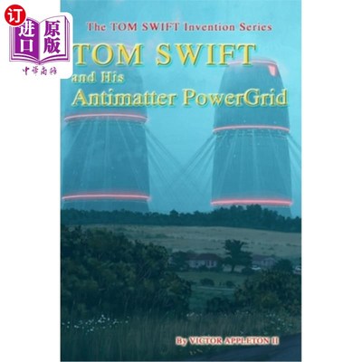 海外直订TOM SWIFT and His Antimatter PowerGrid 汤姆·斯威夫特和他的反物质电网
