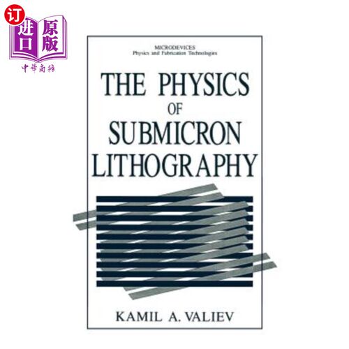 海外直订The Physics of Submicron Lithography 亚微米光刻的物理学