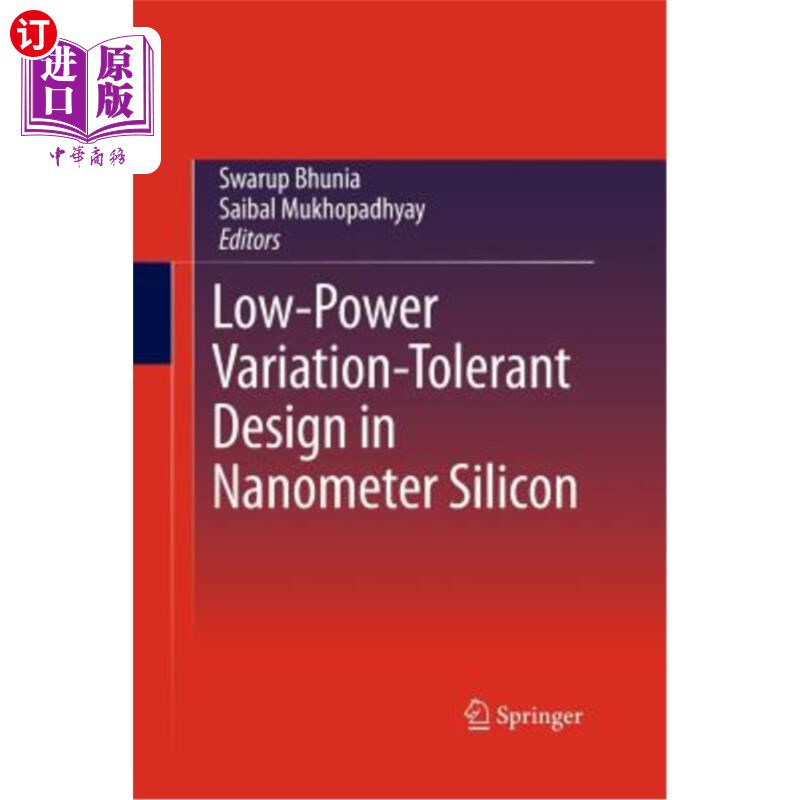 海外直订Low-Power Variation-Tolerant Design in Nanometer Silicon 纳米硅低功耗耐变设计