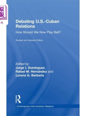 海外直订Debating U.S.-Cuban Relations 辩论美国与古巴的关系