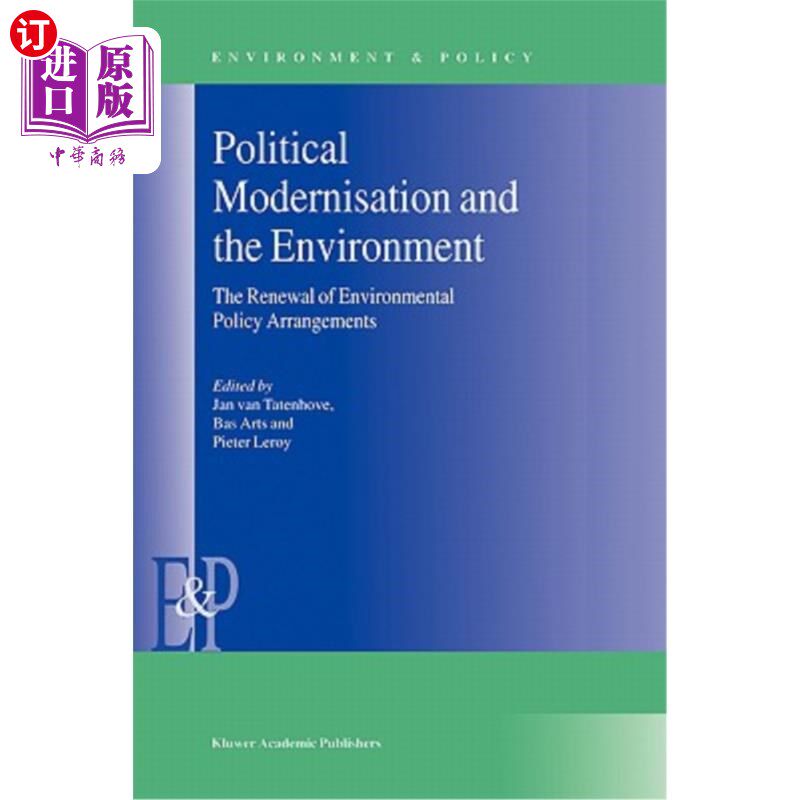 海外直订Political Modernisation and the Environment: The Renewal of Environmental Policy 政治现代化与环境：环境政策