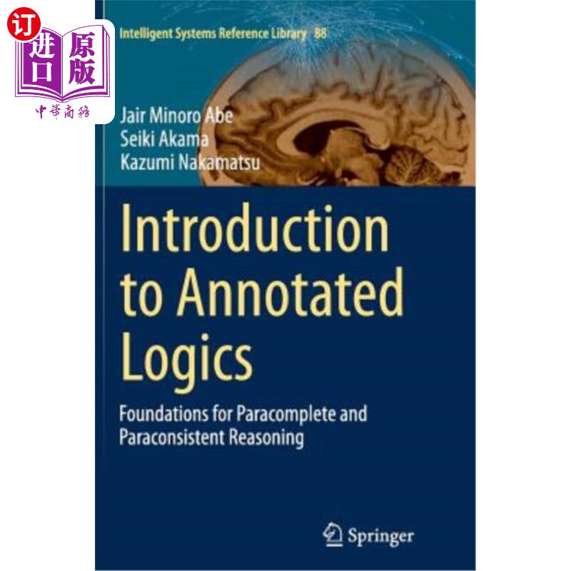 海外直订Introduction to Annotated Logics: Foundations for Paracomplete and Paraconsisten 注释逻辑导论:准完全和准一