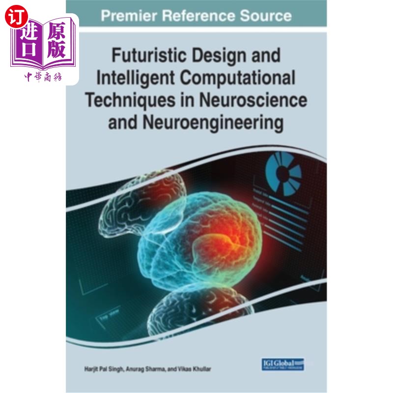 海外直订医药图书Futuristic Design and Intelligent Computational Techniques in Neuroscience and N 神经科学和神经工程