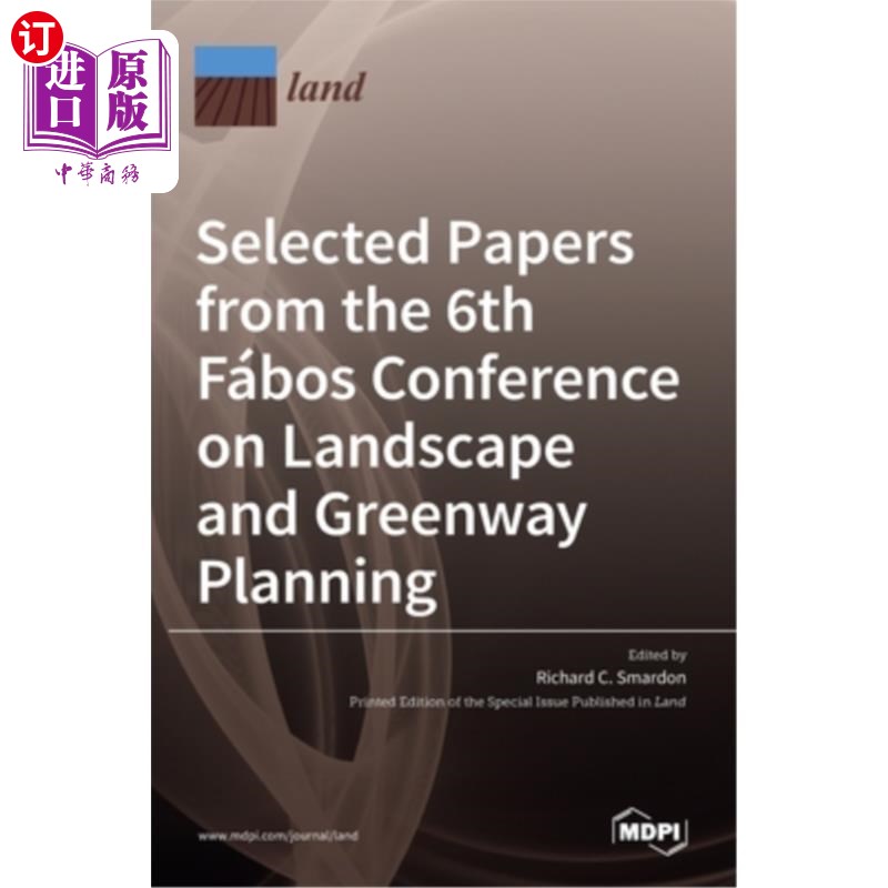 海外直订Selected Papers from the 6th Fábos Conference on Landscape and Greenway Planning 第六届Fábos景观与绿道规划