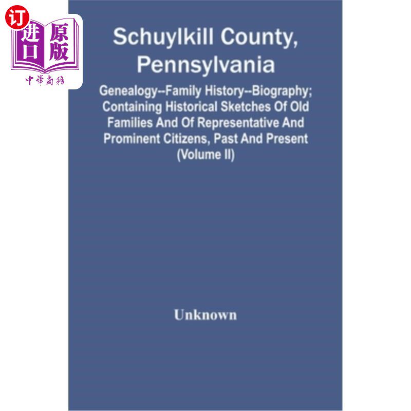 海外直订Schuylkill County, Pennsylvania; Genealogy--Family History--Biography; Containin 宾夕法尼亚州斯古吉尔河县;