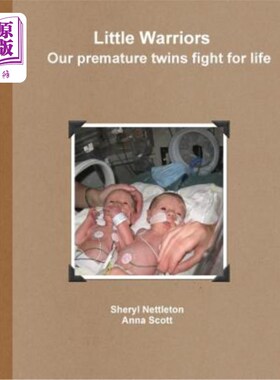 海外直订Little Warriors Our Premature Twins Fight for Life 小勇士我们早产的双胞胎为生命而战